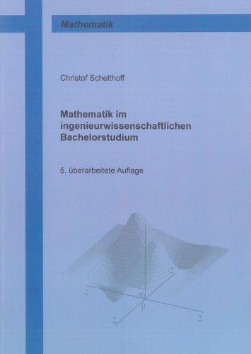 Mathematik im ingenieurwissenschaftlichen Bachelorstudium