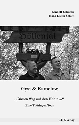 Gysi & Ramelow. „Diesen Weg auf den Höh’n“ - Eine Thüringen Tour