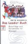 Das Leader-Buch. Ratschläge und Seitenhiebe für Manager