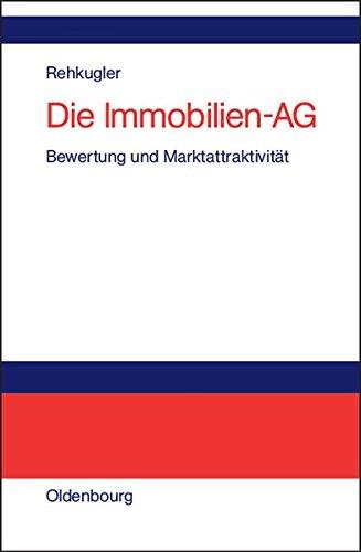 Die Immobilien-AG: Bewertung und Marktattraktivität