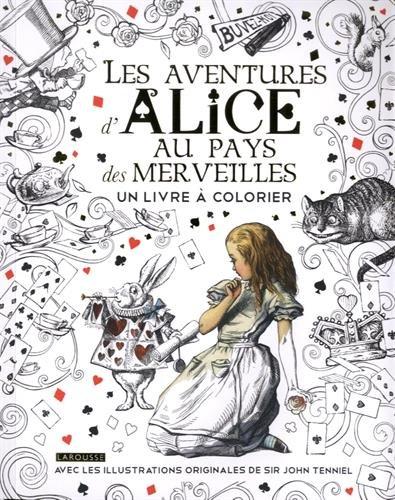 Les aventures d'Alice au pays des merveilles : un livre à colorier