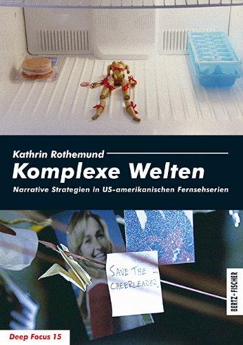 Komplexe Welten: Narrative Strategien in US-amerikanischen Fernsehserien