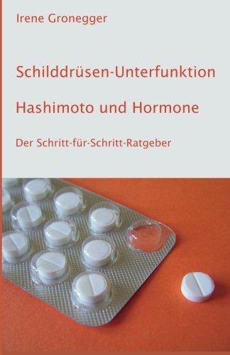 Schilddr&uuml;sen-Unterfunktion, Hashimoto und Hormone: Der Schritt-f&uuml;r-Schritt-Ratgeber