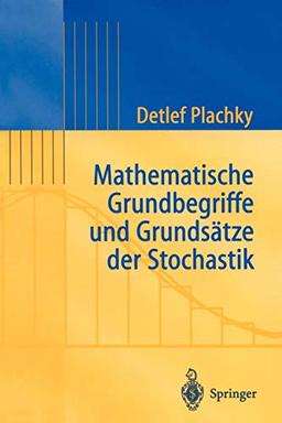 Mathematische Grundbegriffe und Grundsätze der Stochastik (Statistik und ihre Anwendungen)