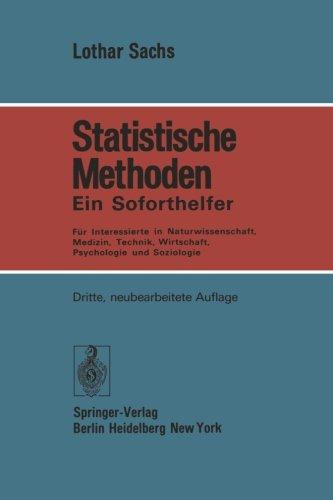 Statistische Methoden: Ein Soforthelfer Für Interessierte in Naturwissenschaft, Medizin, Technik, Wirtschaft, Psychologie und Soziologie