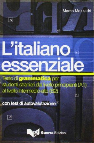 L'italiano essenziale. Testo di grammatica per studenti stranieri