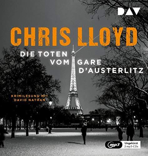 Die Toten vom Gare d‘Austerlitz: Ungekürzte Lesung mit David Nathan (2 mp3-CDs)