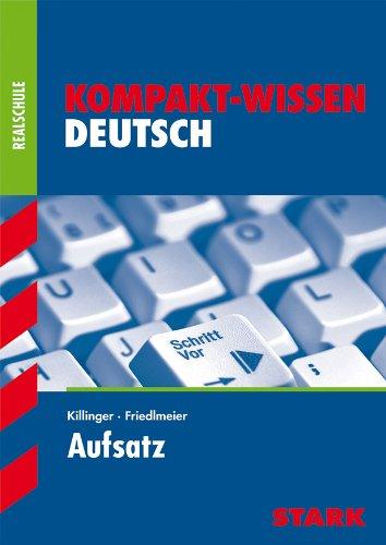 Kompakt-Wissen Realschule / Deutsch - Aufsatz: Ausgabe für Bayern