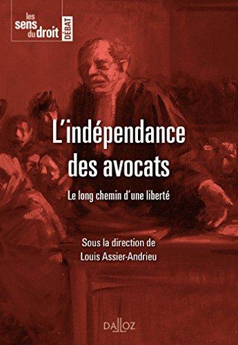 L'indépendance des avocats : le long chemin d'une liberté