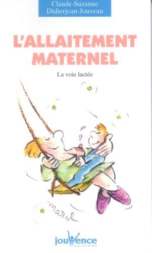 L'allaitement maternel : la voie lactée