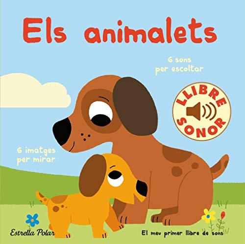 Els animalets. El meu primer llibre de sons (Llibres de sons)