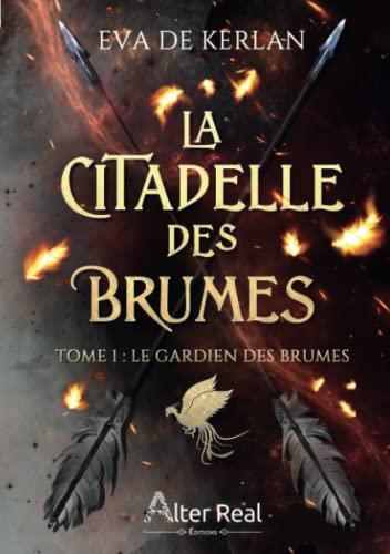 Le gardien des brumes: La citadelle des brumes #1