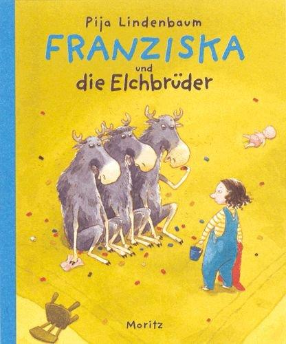 Franziska und die Elchbrüder