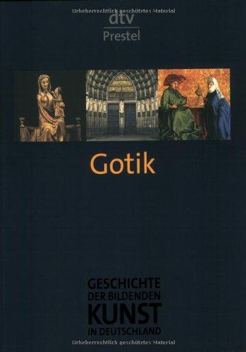 Geschichte der bildenden Kunst in Deutschland. Band 3: Gotik