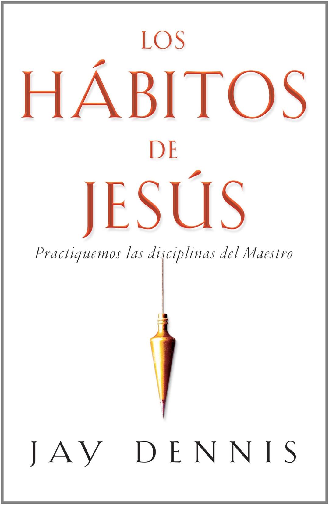 Los Habitos de Jesus (Bolsillo) (Spanish Edition)