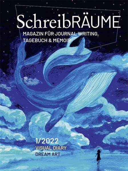 SchreibRÄUME – Visual Diary & Dream Art: Magazin für Journal Writing, Tagebuch und Memoir