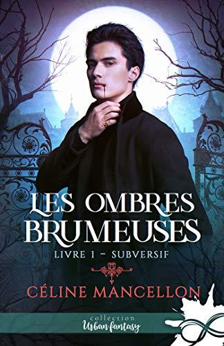 Subversif : Les Ombres Brumeuses, T1