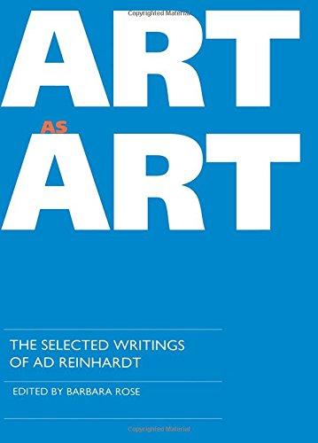 Art as Art: The Selected Writings of Ad Reinhardt (Documents of Twentieth-Century Art)