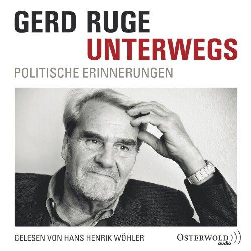 Unterwegs: Politische Erinnerungen: 4 CDs