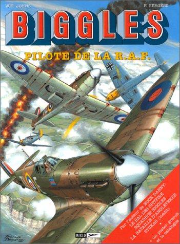 Biggles : détective de l'air. Vol. 17. Pilote de la R.A.F.