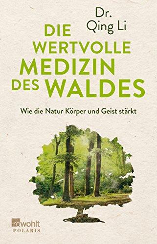 Die wertvolle Medizin des Waldes: Wie die Natur Körper und Geist stärkt