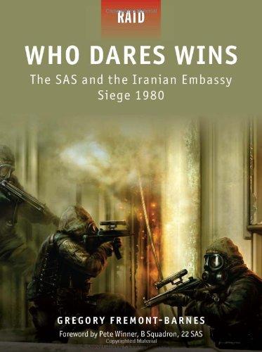 Who Dares Wins - The SAS and the Iranian Embassy Siege 1980 (Raid, Band 4)