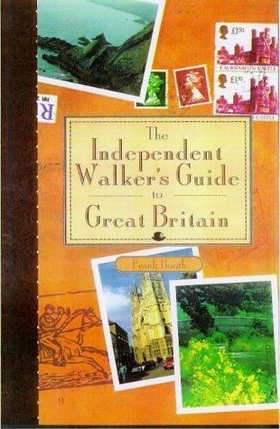 The Independent Walker's Guide to Great Britain