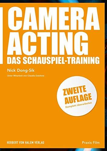 Camera Acting: Das Schauspiel-Training (Praxis Film)