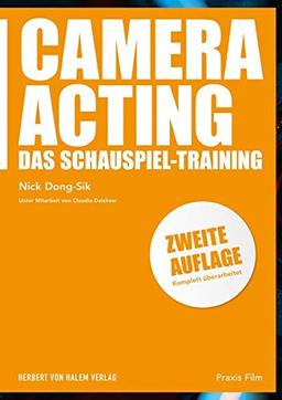 Camera Acting: Das Schauspiel-Training (Praxis Film)