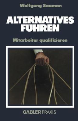 Alternatives Führen: Mitarbeiter qualifizieren