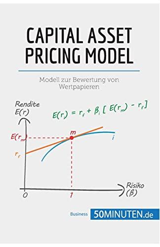 Capital Asset Pricing Model: Modell zur Bewertung von Wertpapieren (Management und Marketing)