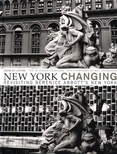 Douglas Levere : New York Changing Revisiting Berenice Abbott´s New York