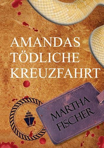 Amandas tödliche Kreuzfahrt (Amanda-Lipton-Reihe, Band 1)