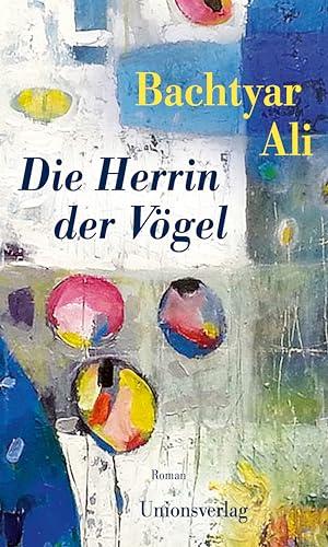 Die Herrin der Vögel: Roman