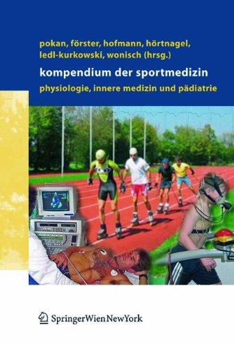 Kompendium der Sportmedizin: Physiologie, Innere Medizin und Pädiatrie: Physiologie, Innere Medizin Und Padiatrie