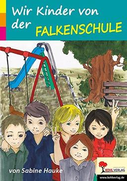 Wir Kinder von der Falkenschule