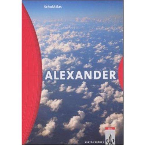 ALEXANDER SchulAtlas. Sekundarstufe I: Alexander Schulatlas. Neukonzeption: Für den Geographieunterricht in der Sekundarstufe 1