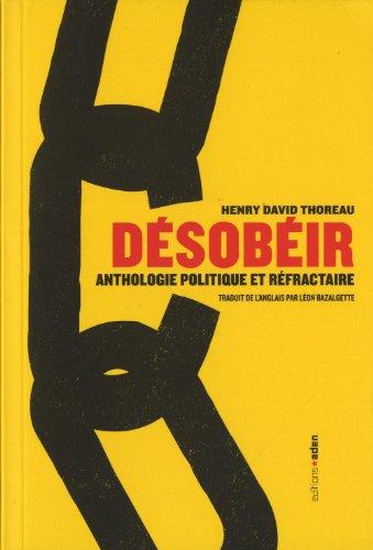 Désobéir : anthologie politique et réfractaire