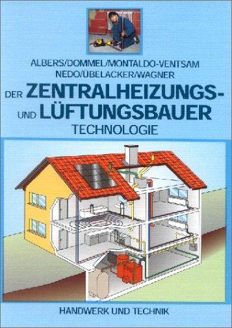 Zentralheizungs- und Lüftungsbau für Anlagenmechaniker SHK: Technologie