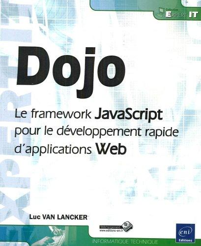 Dojo : le framework JavaScript pour le développement rapide d'applications Web