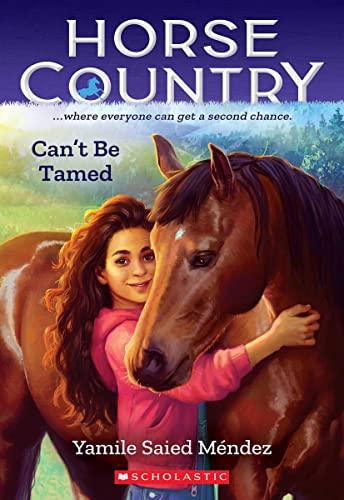 Can't Be Tamed (Horse Country, 1, Band 1)