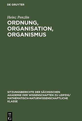 Ordnung, Organisation, Organismus