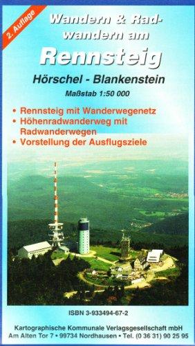 Wandern und Radwandern am Rennsteig, Hörschel - Blankenstein: 1:50000. Mit Broschüre: Rennsteig mit Wanderwegenetz. Höhenradwanderweg mit Radwanderwegen. Vorstellung der Ausflugsziele