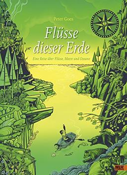 Flüsse dieser Erde: Eine Reise über Flüsse, Meere und Ozeane