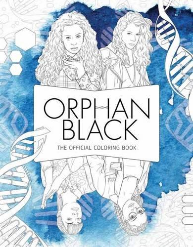 Orphan Black: The Official Coloring Book (Colouring Books)