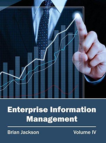 4: Enterprise Information Management: Volume IV