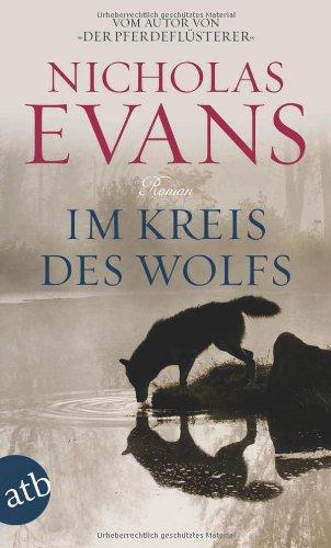 Im Kreis des Wolfs: Roman