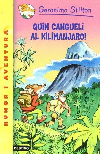 Quin cangueli al Kilimanjaro! (GERONIMO STILTON, Band 26)