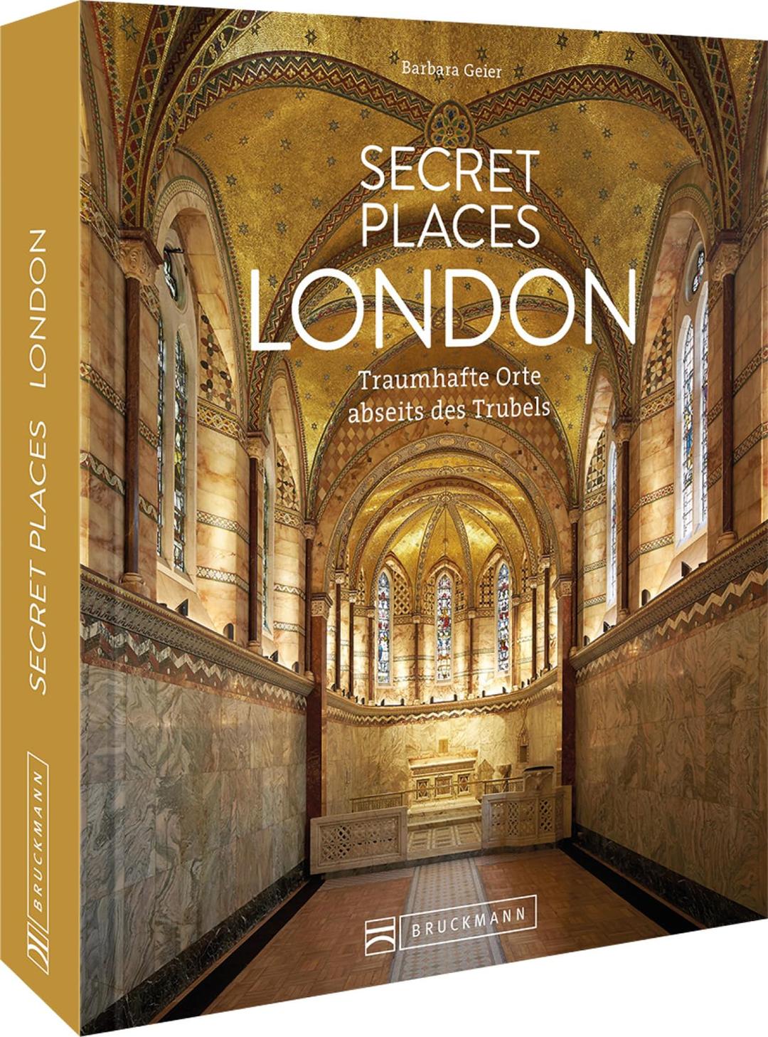 Reise-Bildband – Secret Places London: Traumhafte Orte abseits des Trubels. Entdecken Sie geheime Reiseziele in London