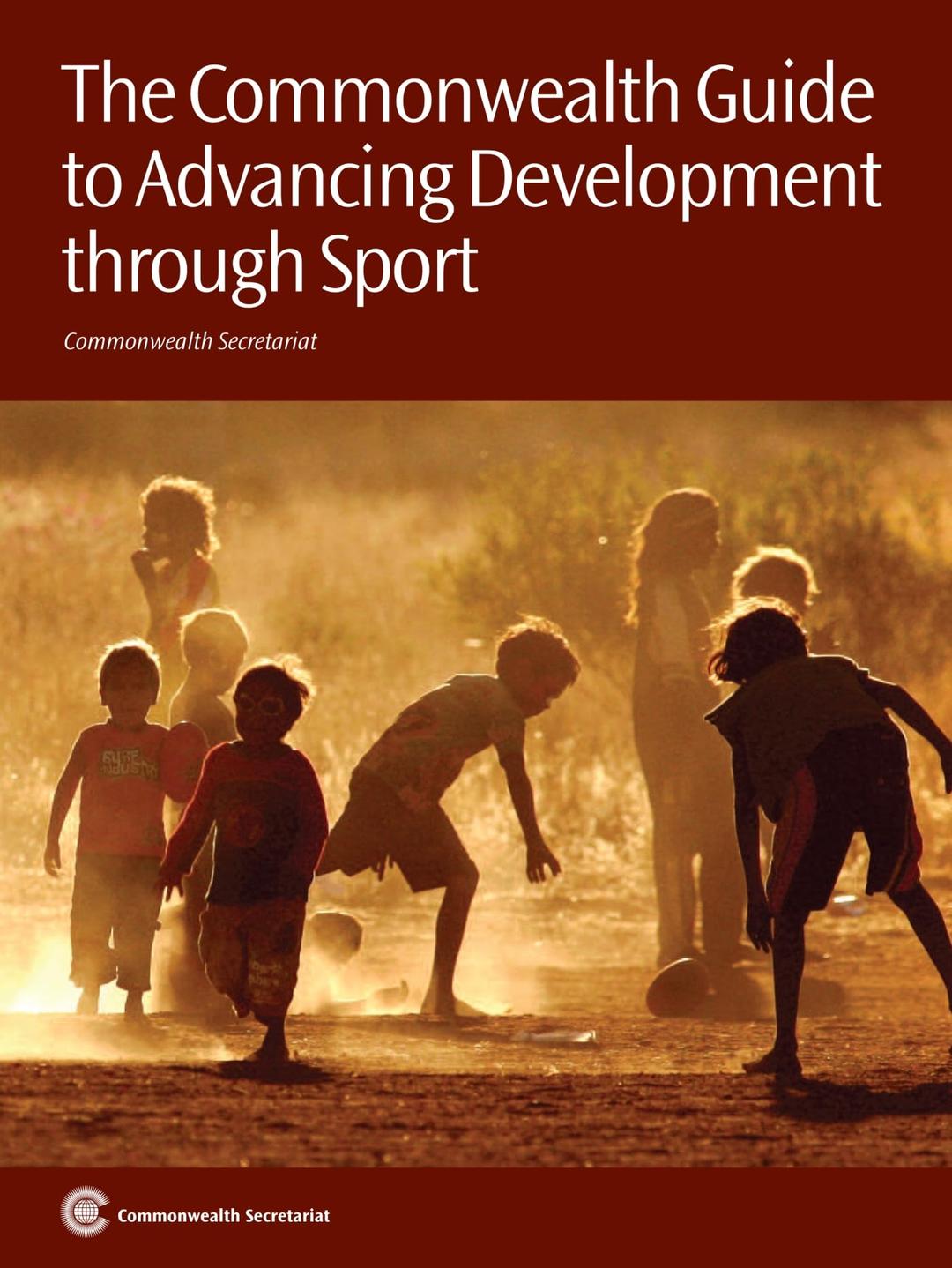 The Commonwealth Guide to Advancing Development through Sport